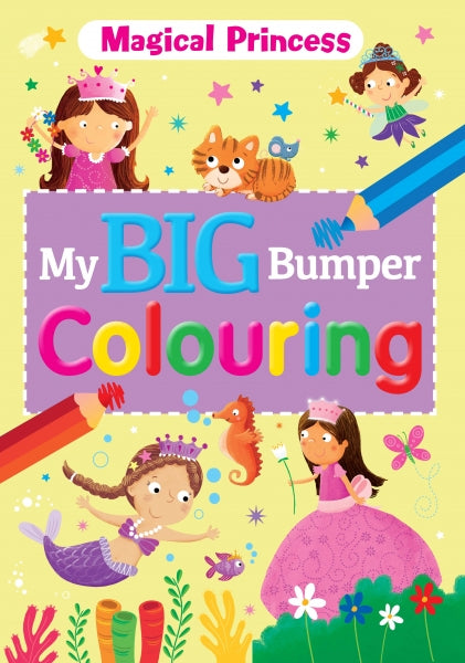 My Big Bumper Magical Princess Colouring - Tiger Feet Ireland