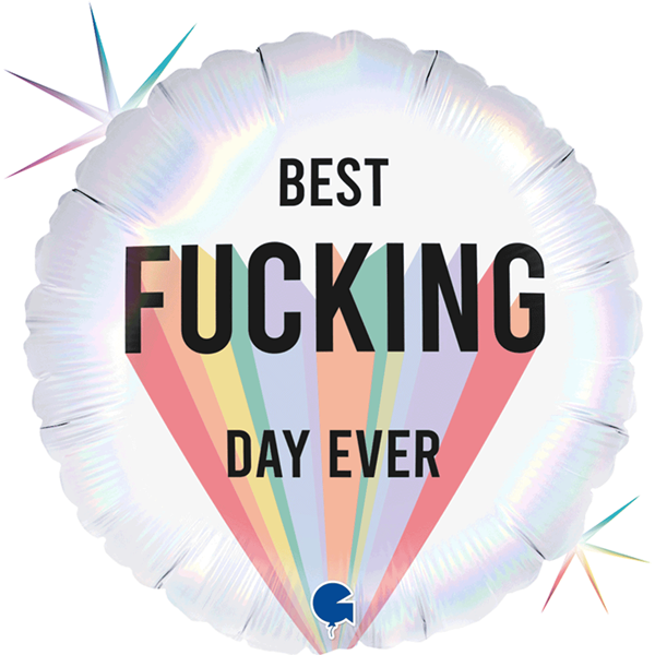 Foil Balloon 18" Round Best Fucking Day Ever - Tiger Feet Ireland